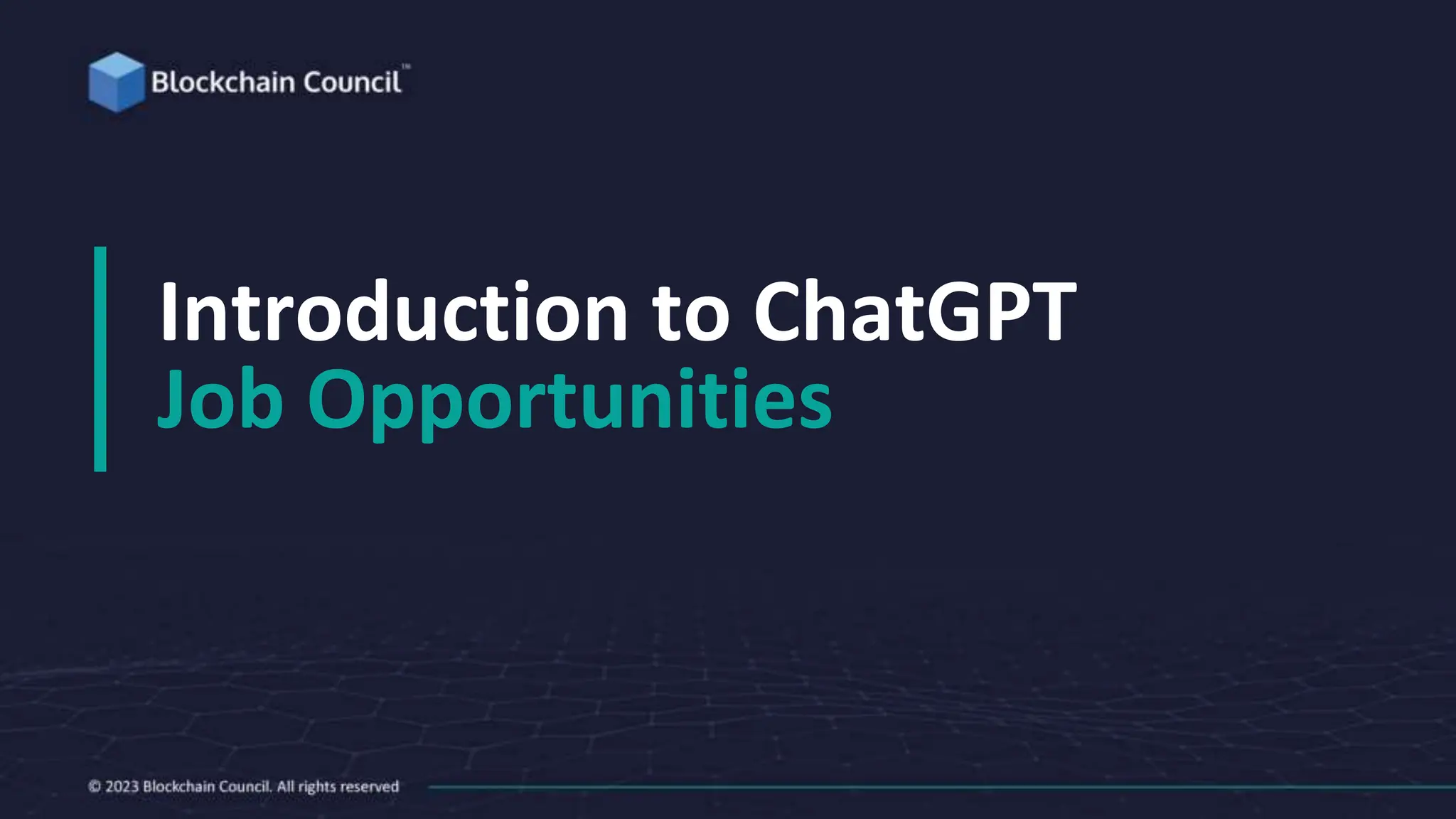 Introduction to ChatGPT
Job Opportunities
 