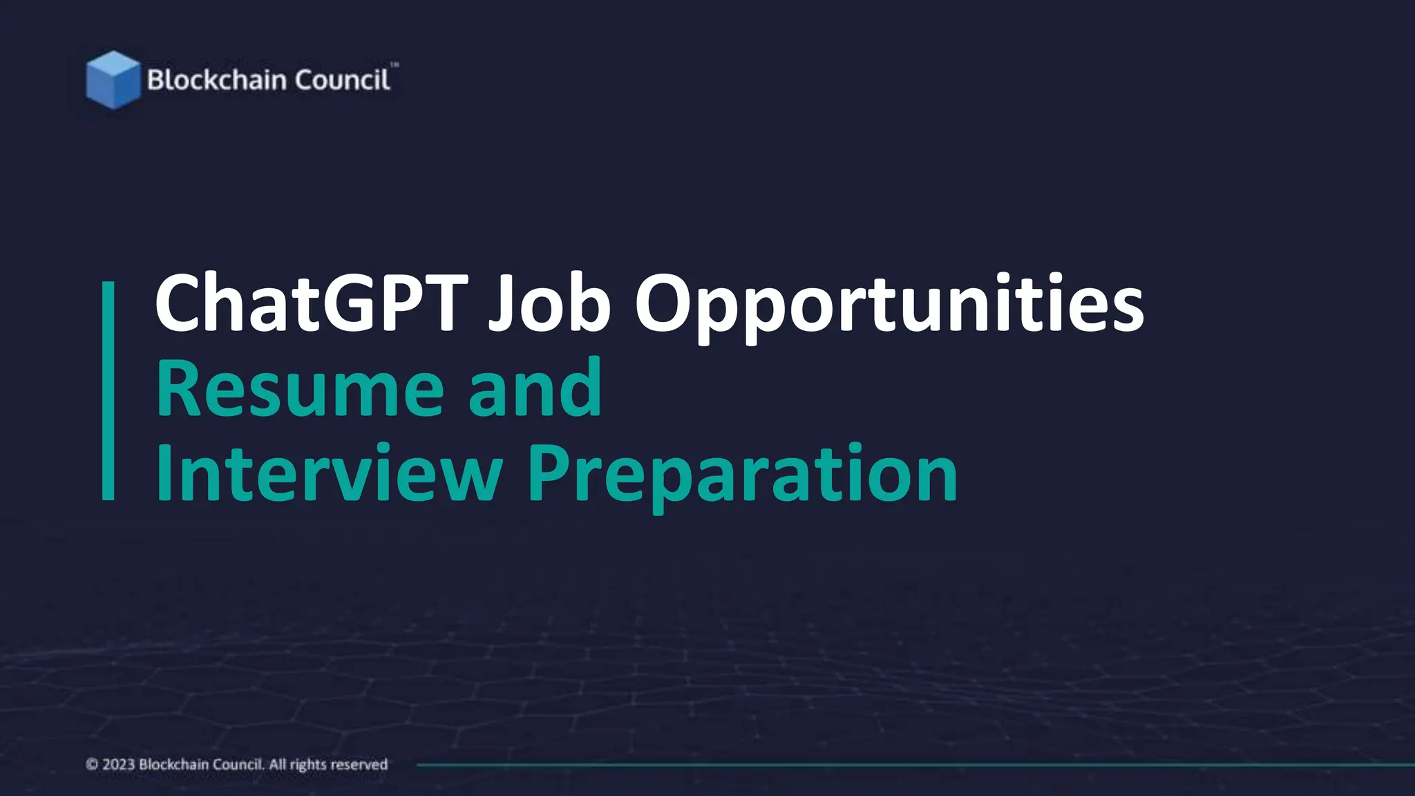 ChatGPT Job Opportunities
Resume and
Interview Preparation
 