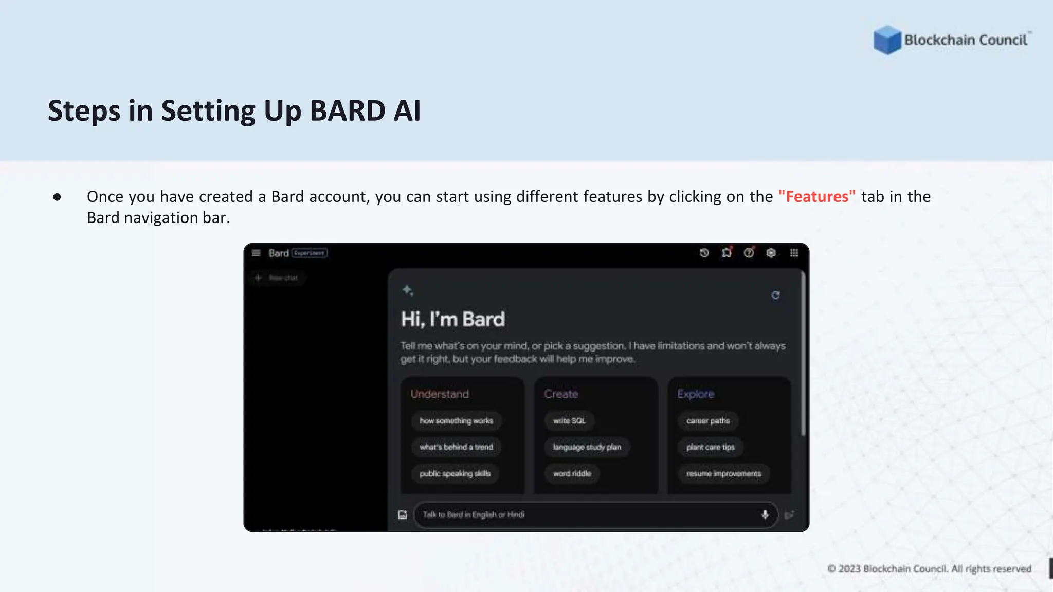 Steps in Setting Up BARD AI
● Once you have created a Bard account, you can start using different features by clicking on the "Features" tab in the
Bard navigation bar.
 