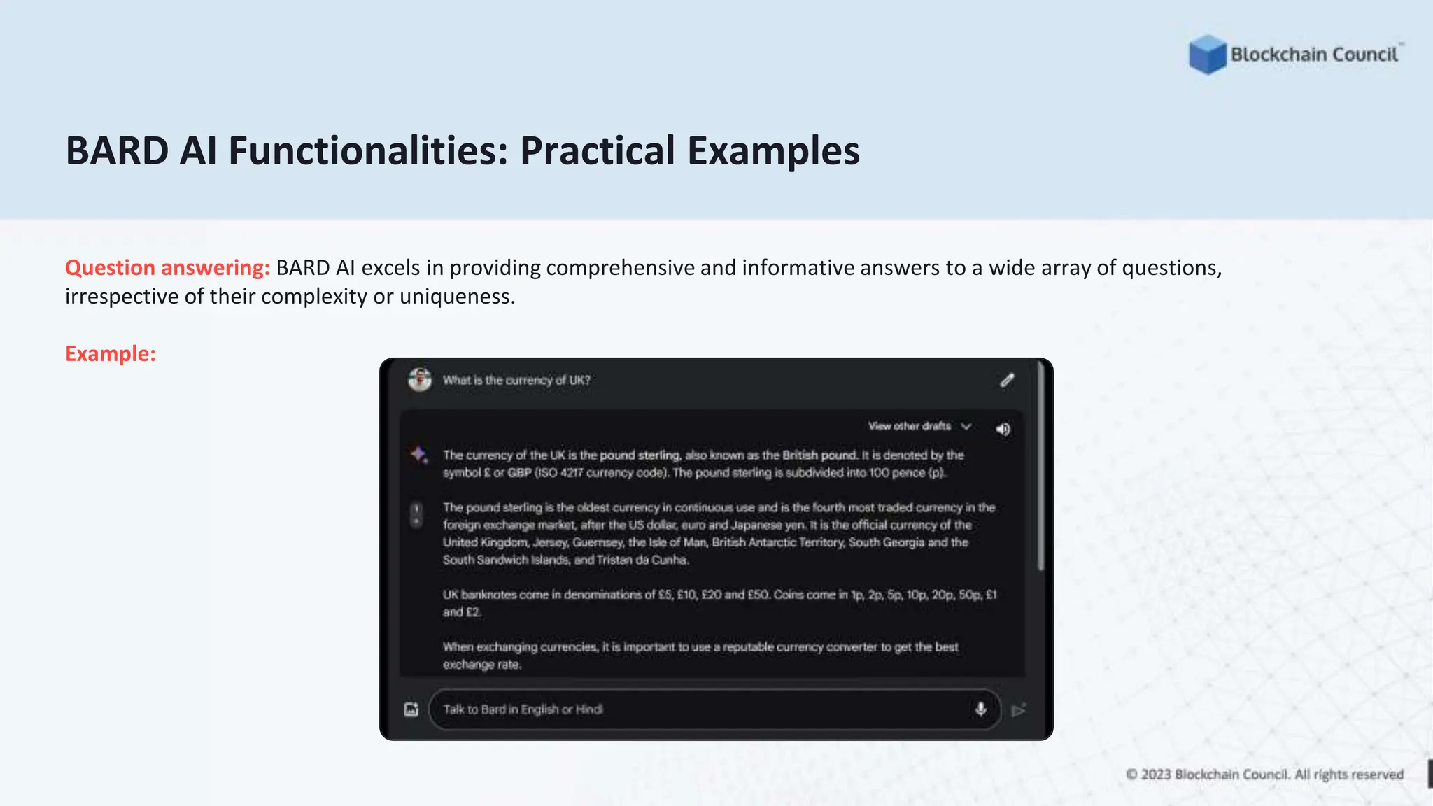BARD AI Functionalities: Practical Examples
Question answering: BARD AI excels in providing comprehensive and informative answers to a wide array of questions,
irrespective of their complexity or uniqueness.
Example:
 
