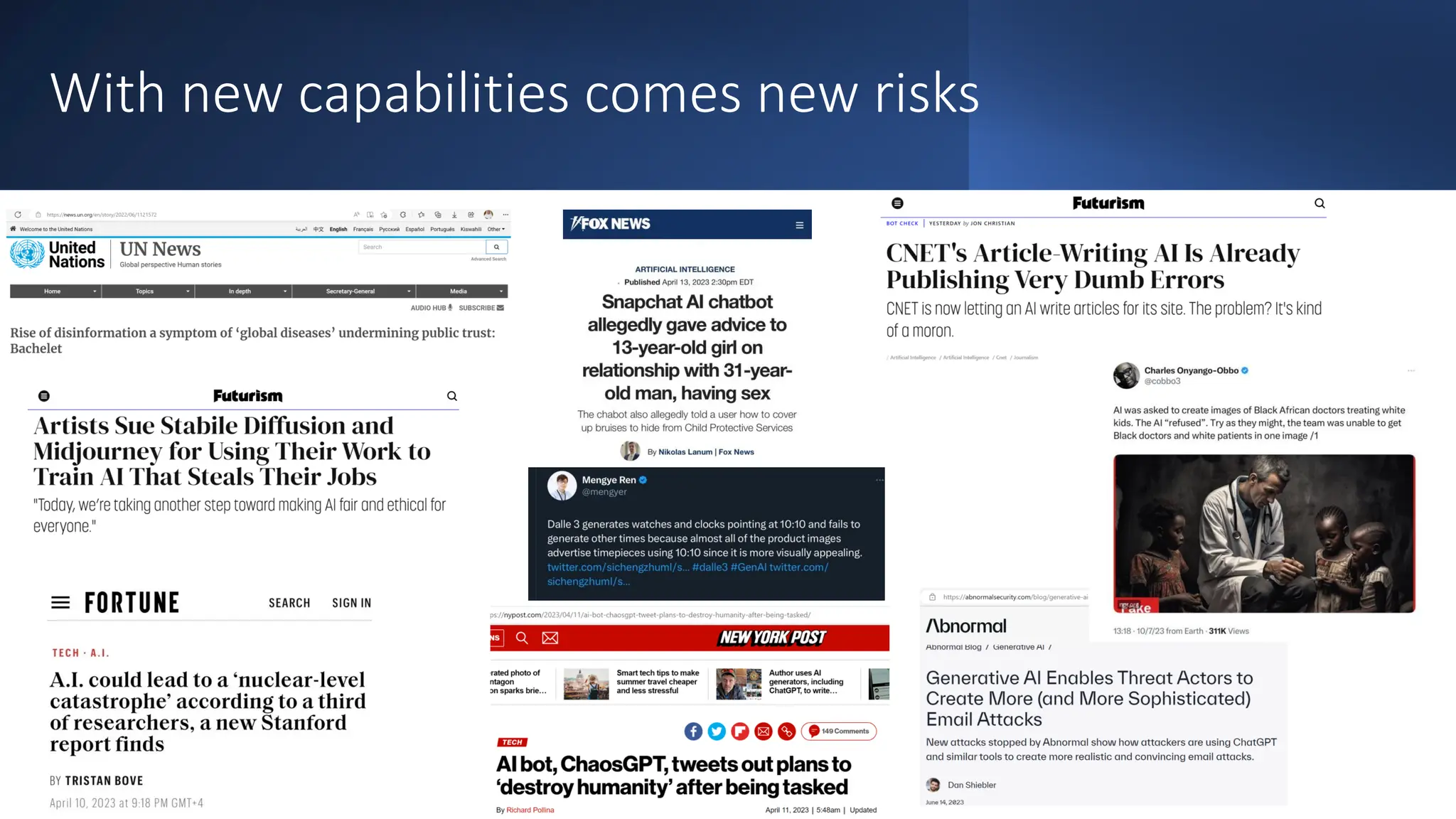 With new capabilities comes new risks
 