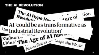 3
THE AI REVOLUTION
 