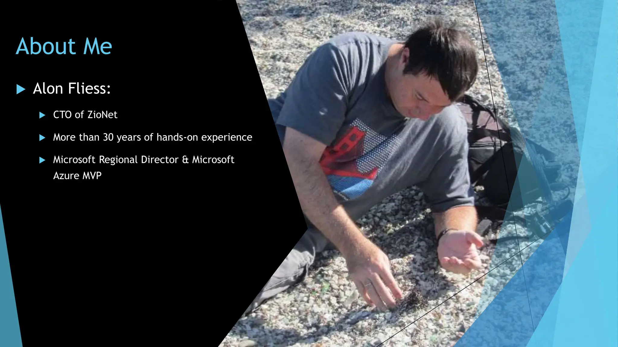 About Me
 Alon Fliess:
 CTO of ZioNet
 More than 30 years of hands-on experience
 Microsoft Regional Director & Microsoft
Azure MVP
 