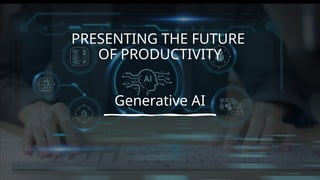 GENERATIVE AI – Unleashing the creativity THROUGH machines.pptx