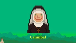 Cannibal
 