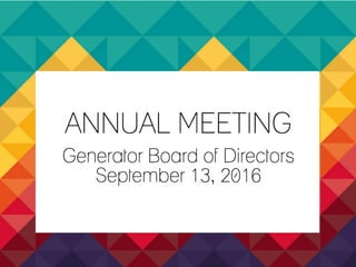 Generator Board Annual Meeting 2016