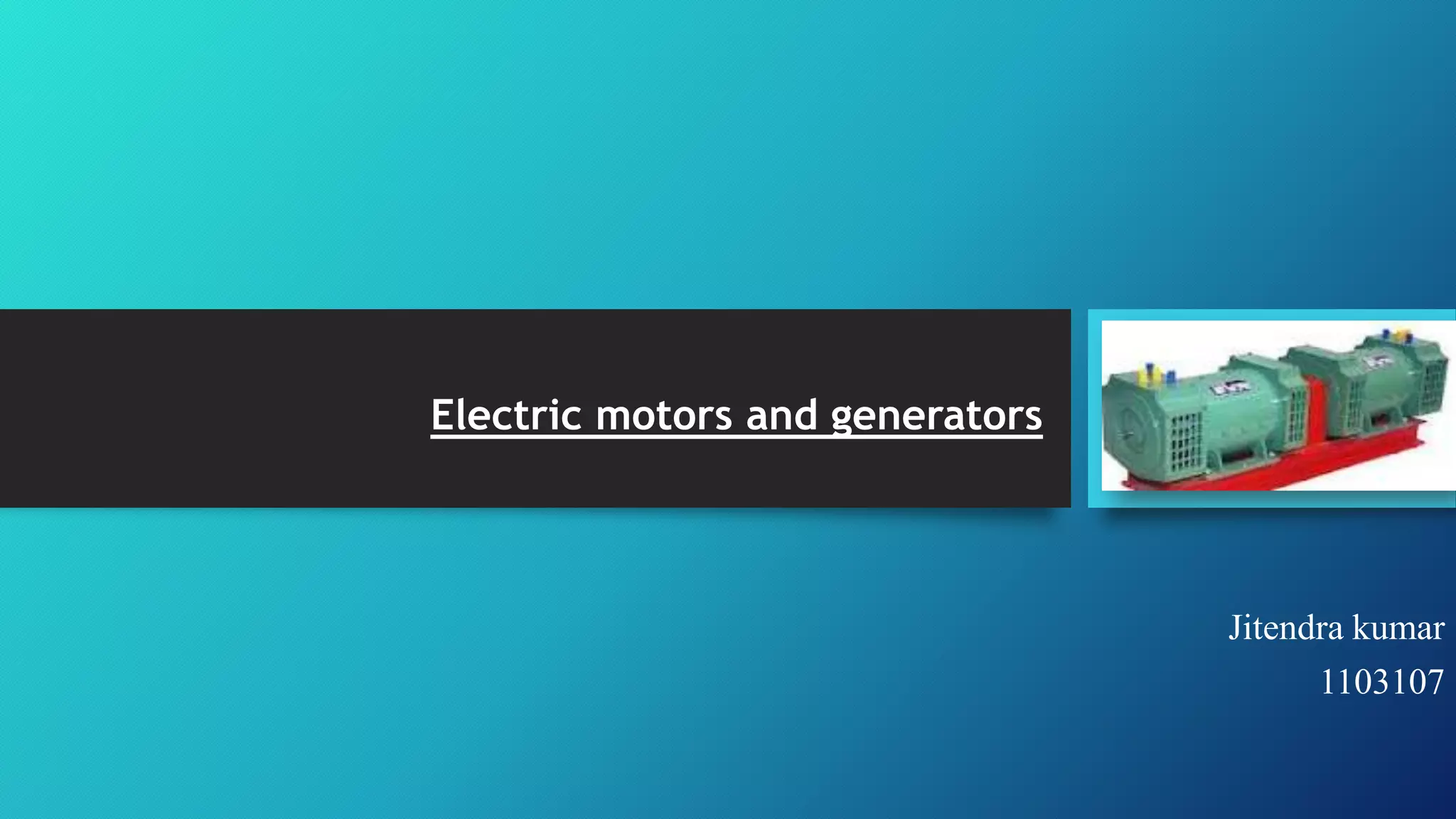 electric motor and generatorppt PPT