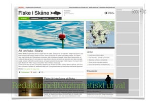 Redaktionellt/automatiskt urval
 