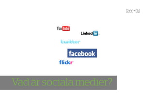 Vad är sociala medier?
 