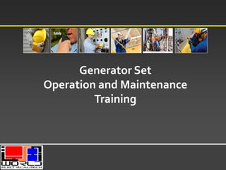 Generator Set
Operation and Maintenance
Training
 