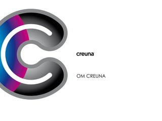 OM CREUNA 