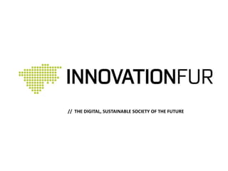 // THE DIGITAL, SUSTAINABLE SOCIETY OF THE FUTURE
 