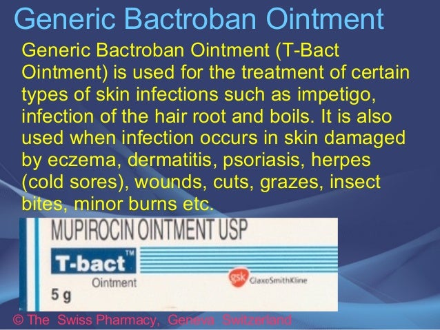 Generic Bactroban Ointment for Treatment of Skin Infections Generic Bactroban Ointment for Treatment of Skin Infections