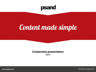 www.psand.net
Content made simple
Credentials presentation
 