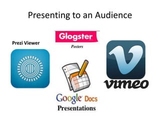 Presenting to an Audience

Prezi Viewer
 