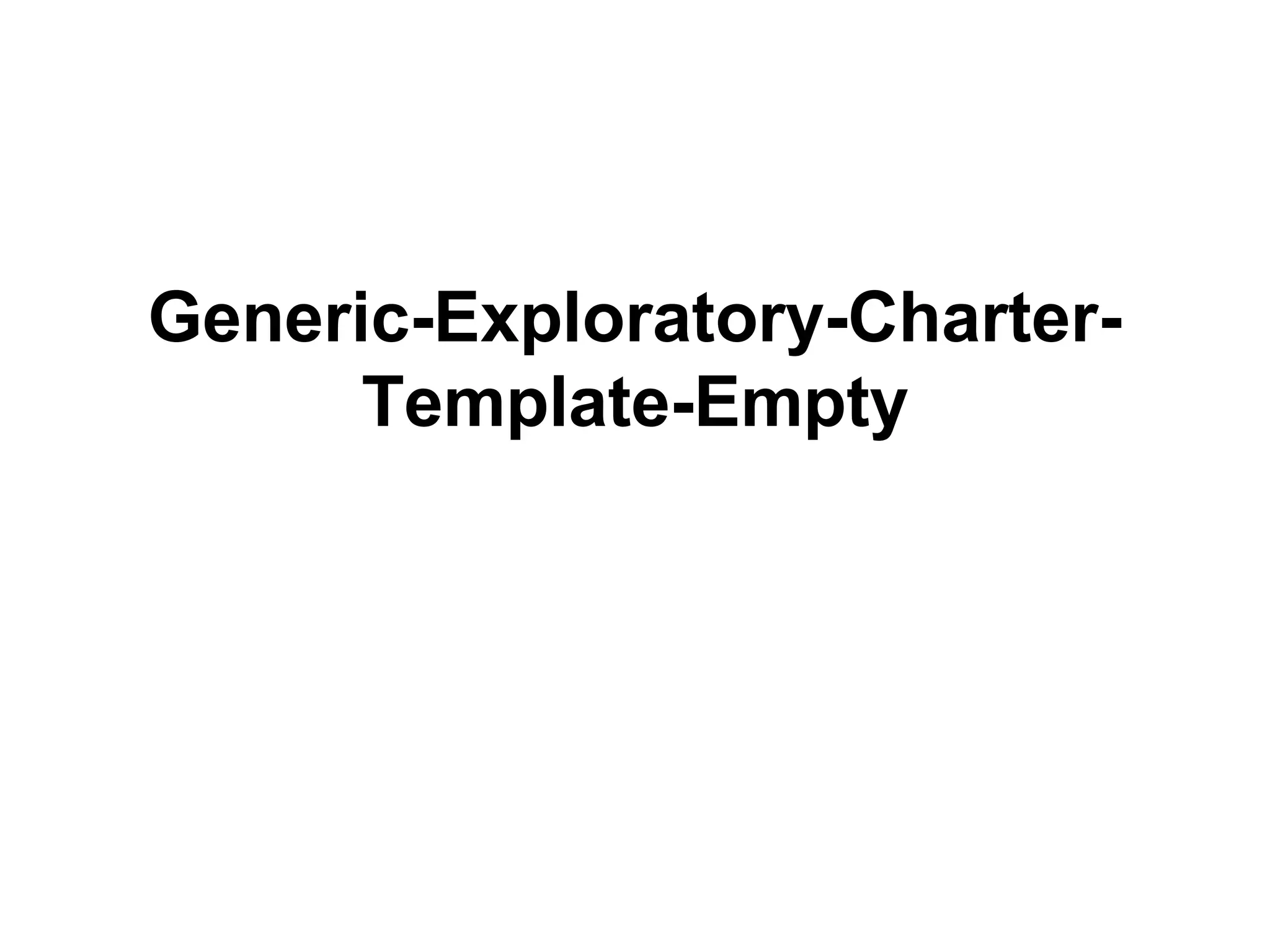 Generic-Exploratory-Charter-
Template-Empty