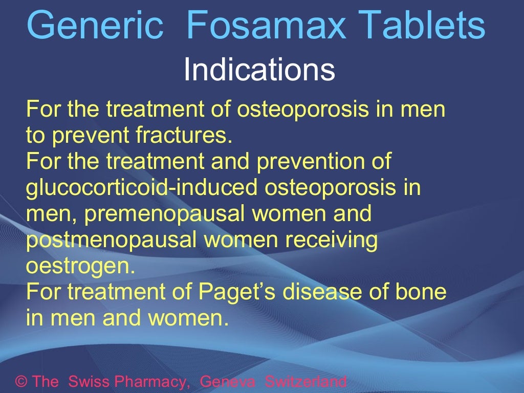 Generic Fosamax for Treatment of Osteoporosis and Paget's Disease