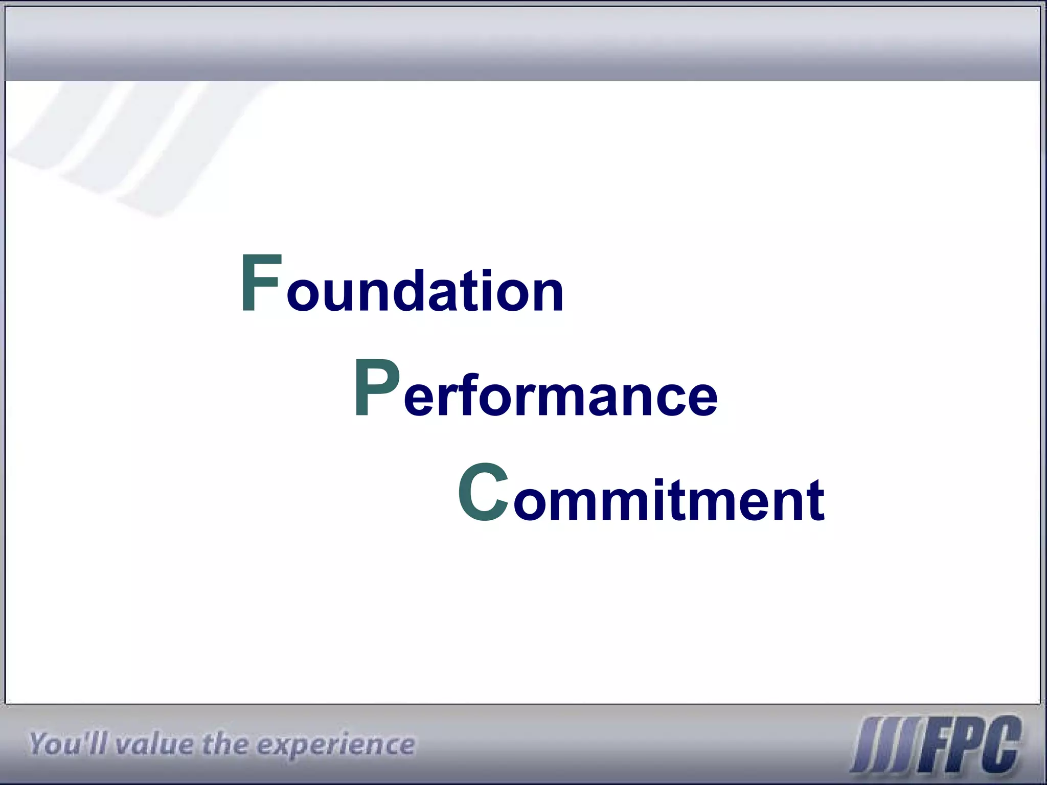 F oundation P erformance C ommitment 