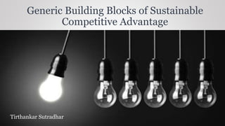 Generic building blocks of sustainable competitive advantage | PPTX