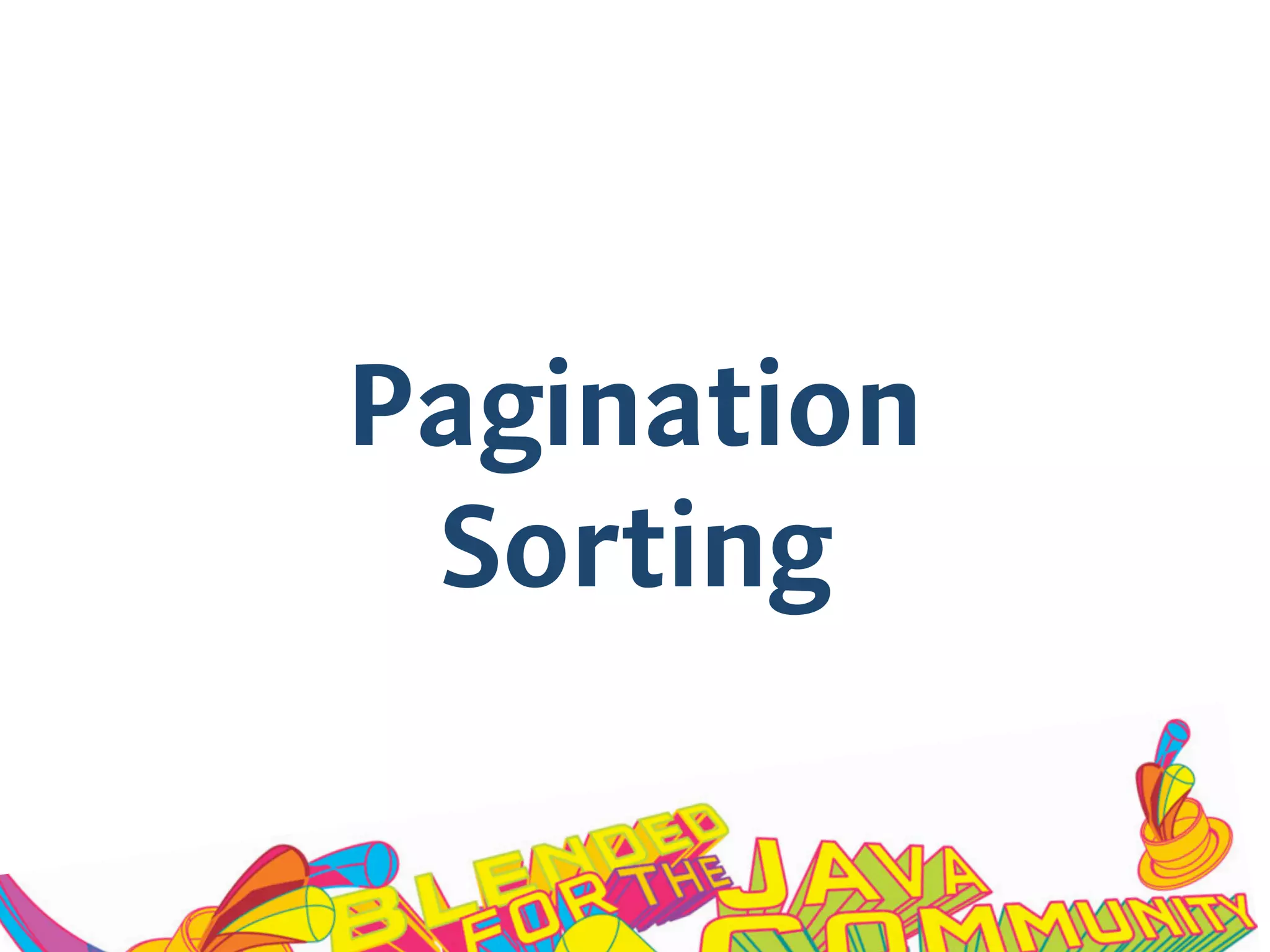 Pagination
Sorting
 