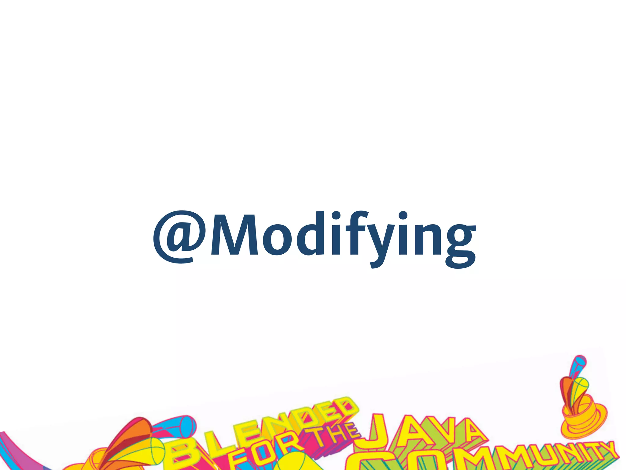 @Modifying
 