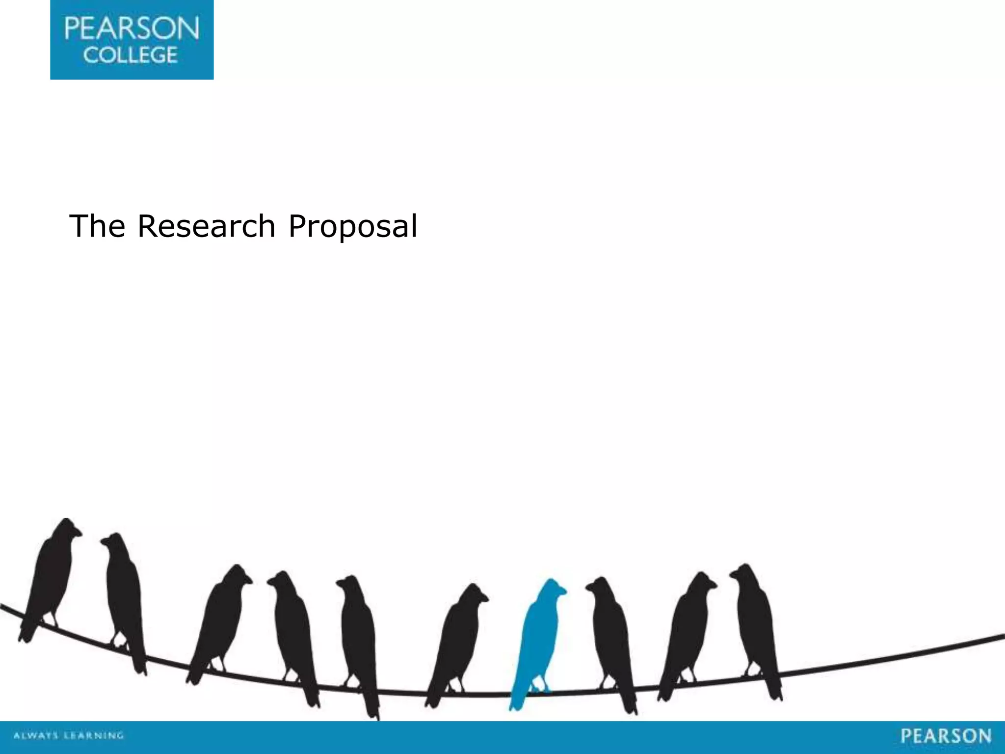 The Research Proposal
 