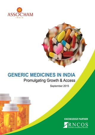 KNOWLEDGE PARTNER
GENERIC MEDICINES IN INDIA
Promulgating Growth & Access
September 2015
 