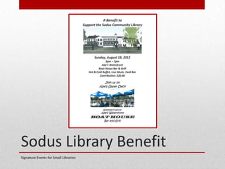 Sodus Library Benefit
Signature Events for Small Libraries
 