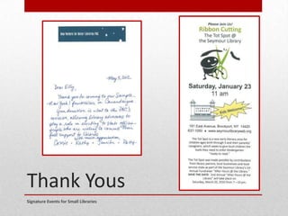 Thank Yous
Signature Events for Small Libraries
 