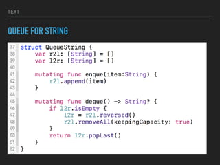 TEXT
QUEUE FOR STRING
 