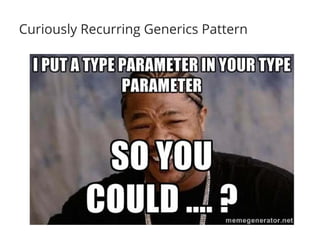 Curiously Recurring Generics Pattern
 