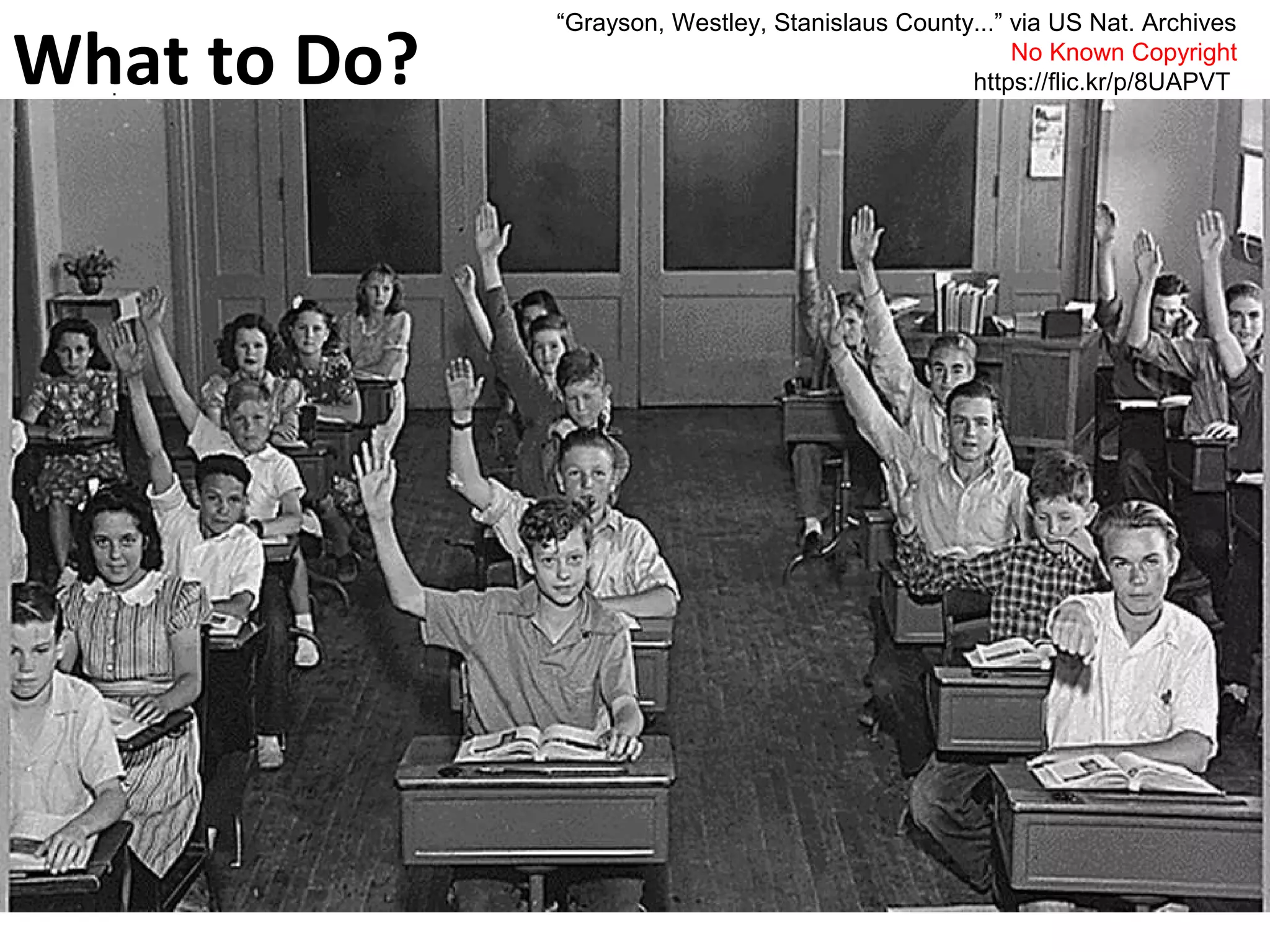 “Grayson, Westley, Stanislaus County...” via US Nat. Archives 
https://flic.kr/p/8UAPVT What to Do? . 
No Known Copyright 
 