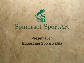 Somerset SportArt Presentation Equestrian Sponsorship 