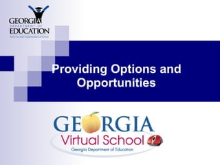 Providing Options and Opportunities 