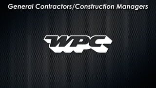 General Contractors/Construction Managers
 