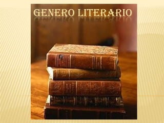GENERO LITERARIO 