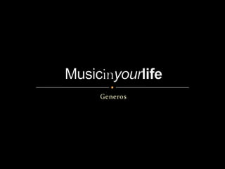 Generos Musicinyourlife 
