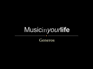 Generos Musicinyourlife 