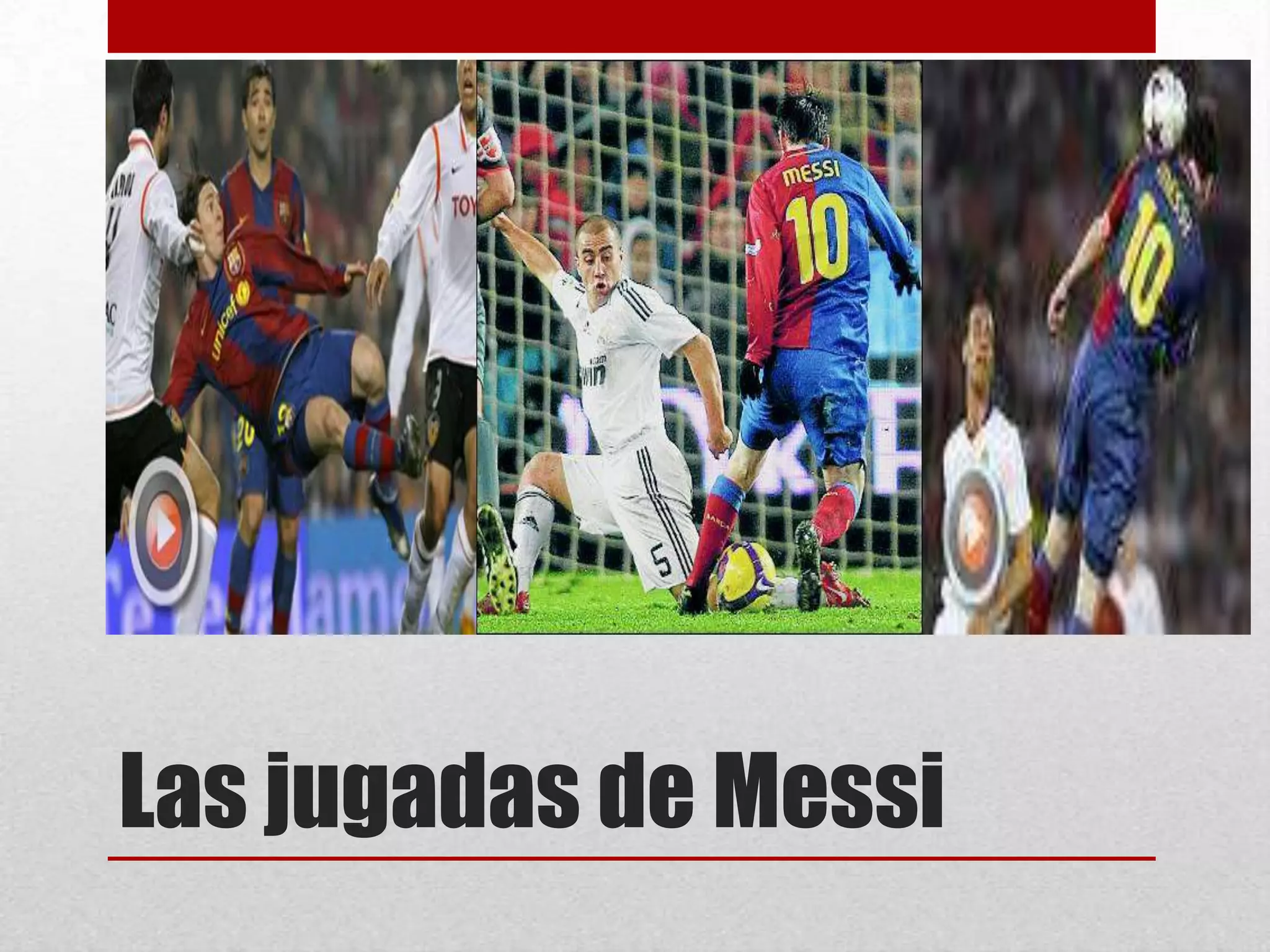 Las jugadas de Messi