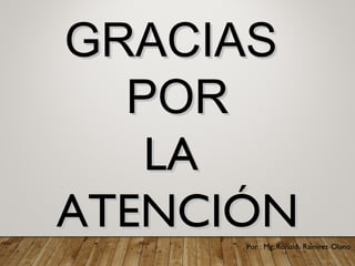 GRACIASGRACIAS
PORPOR
LALA
ATENCIÓNATENCIÓN
 