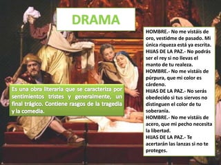 HOMBRE.- No me vistáis de
oro, vestidme de pasado. Mi
única riqueza está ya escrita.
HIJAS DE LA PAZ.- No podrás
ser el rey si no llevas el
manto de tu realeza.
HOMBRE.- No me vistáis de
púrpura, que mi color es
cárdeno.
HIJAS DE LA PAZ.- No serás
obedecido si tus siervos no
distinguen el color de tu
soberanía.
HOMBRE.- No me vistáis de
acero, que mi pecho necesita
la libertad.
HIJAS DE LA PAZ.- Te
acertarán las lanzas si no te
proteges.
 