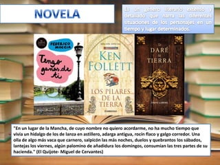 "En un lugar de la Mancha, de cuyo nombre no quiero acordarme, no ha mucho tiempo que
vivía un hidalgo de los de lanza en astillero, adarga antigua, rocín flaco y galgo corredor. Una
olla de algo más vaca que carnero, salpicón las más noches, duelos y quebrantos los sábados,
lantejas los viernes, algún palomino de añadidura los domingos, consumían las tres partes de su
hacienda." (El Quijote- Miguel de Cervantes)
 