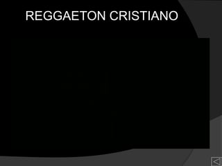 REGGAETON CRISTIANO
 