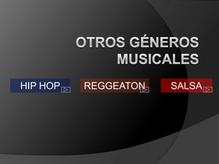 HIP HOP   REGGEATON   SALSA
 