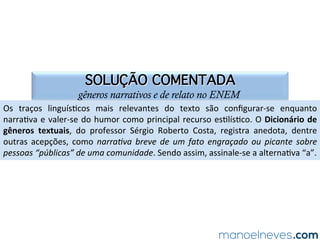Conhece	 meu	 livro	 de	 redação	 para	 o	
ENEM?	
Vendas:	www.manoelneves.com	
 