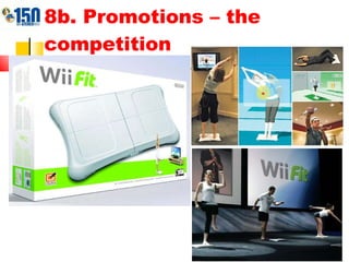 8b. Promotions – the competition 