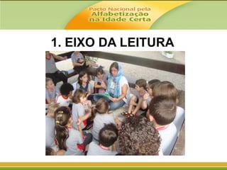 1. EIXO DA LEITURA

 
