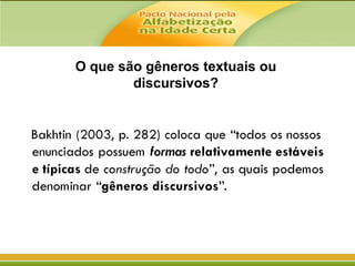 O que são gêneros textuais ou
discursivos?

 