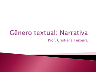 Prof. Cristiane Teixeira
 