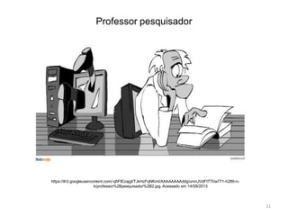 Professor pesquisador

https://lh3.googleusercontent.com/-qfiFtEzajgI/TJkHzFqNKmI/AAAAAAAAddg/umnJVdFtTTI/w771-h289-nk/professor%2Bpesquisador%2B2.jpg. Acessado em 14/09/2013

11

 